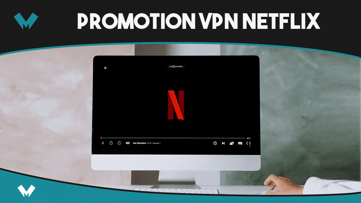 VPN pour Netflix