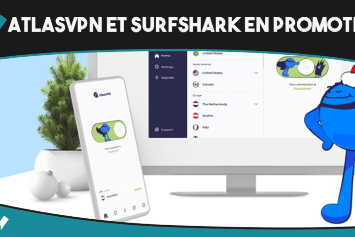 Les VPN pas cher sont de sortie : Surfshark vs AtlasVPN