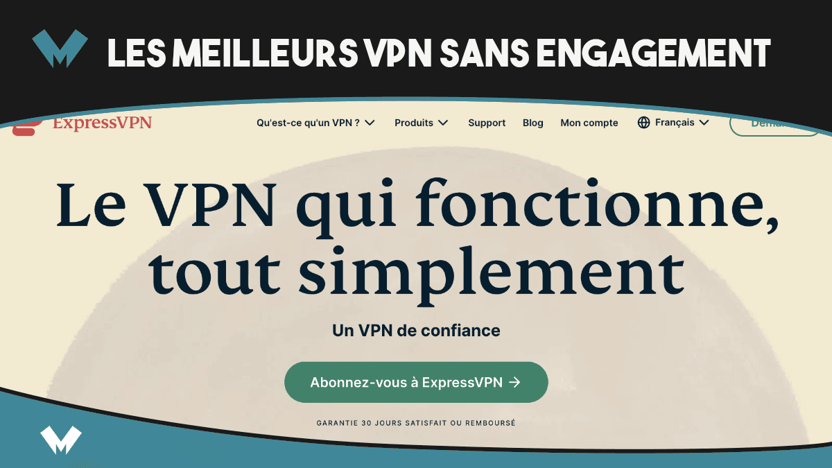 Top 3 des VPN sans engagement