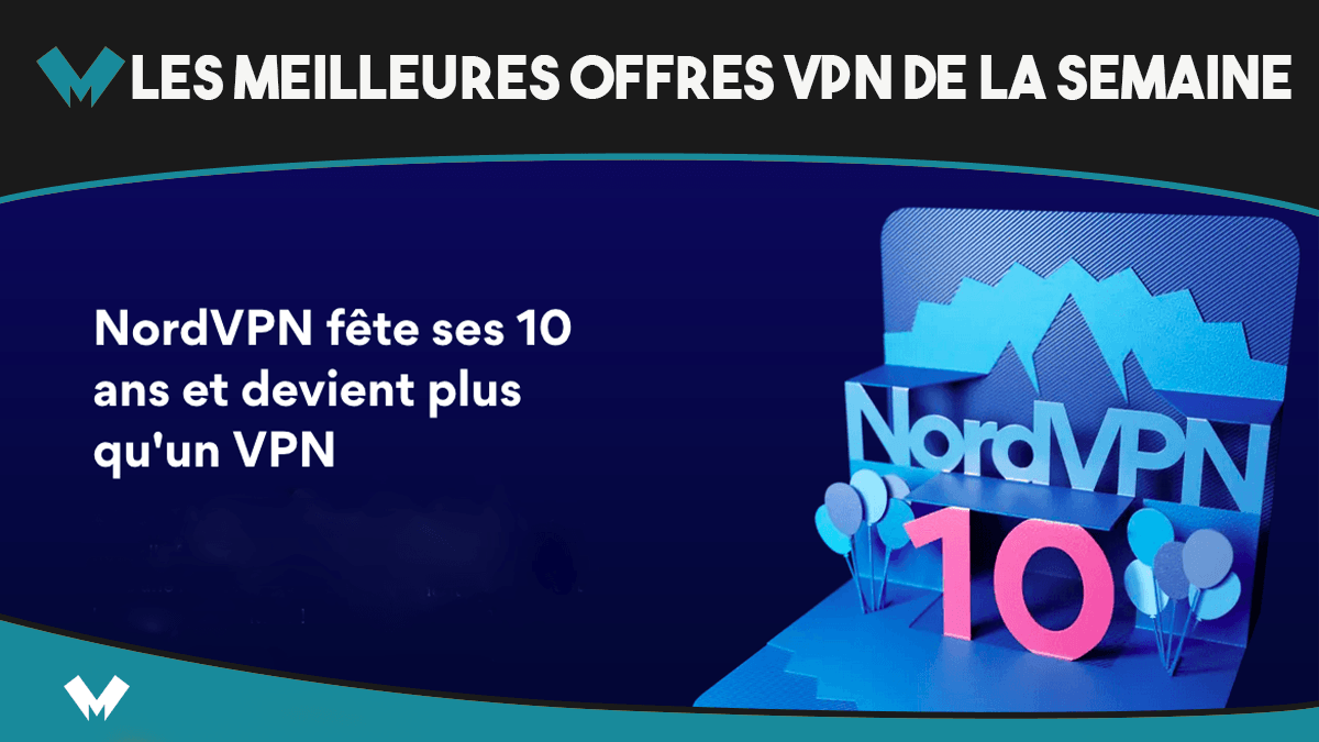 Les meilleures offres de VPN pas cher de la semaine sont disponibles