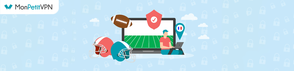 Regarder le super bowl depuis la France