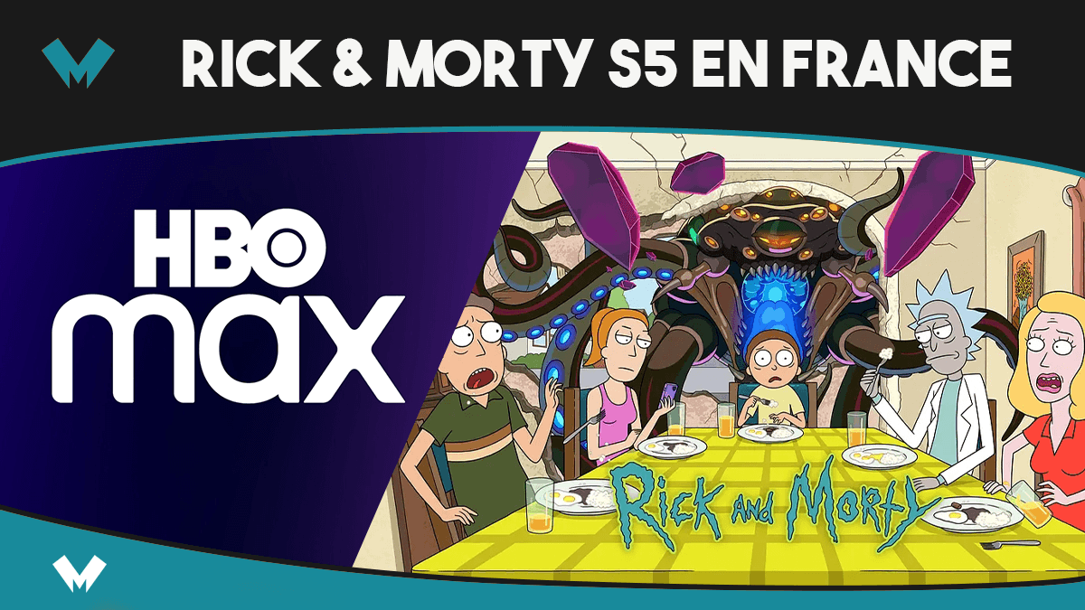 Rick Et Morty Saison 5 épisode 1 Streaming Comment regarder Rick and Morty saison 5 sur HBO Max en France ?