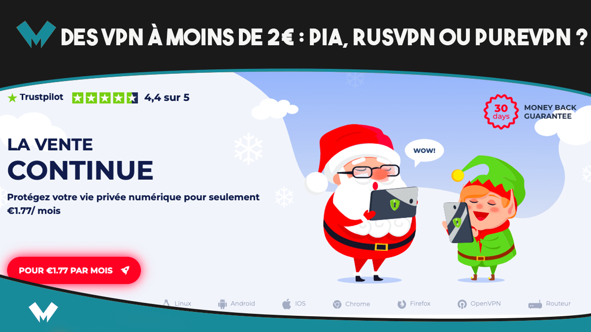 Quel VPN à moins de 2€ choisir entre PIA, RusVPN et PureVPN ?