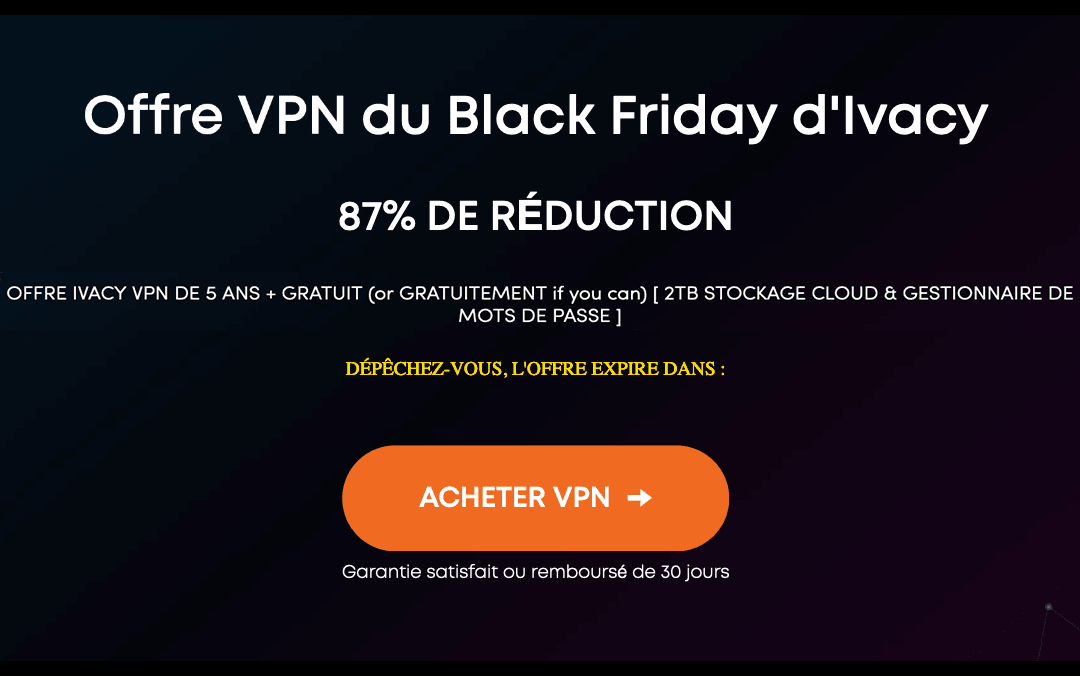 VPN à 1€ : Ivacy VPN propose 87% de réduction Ivacy VPN