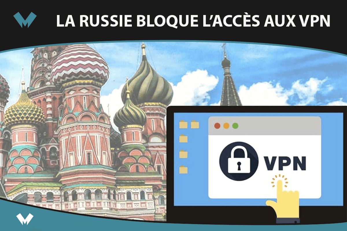 Accès bloqué aux VPN en Russie