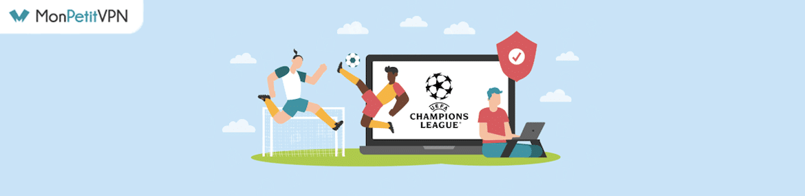 Streaming gratuit et légal de la Ligue des Champions depuis la France