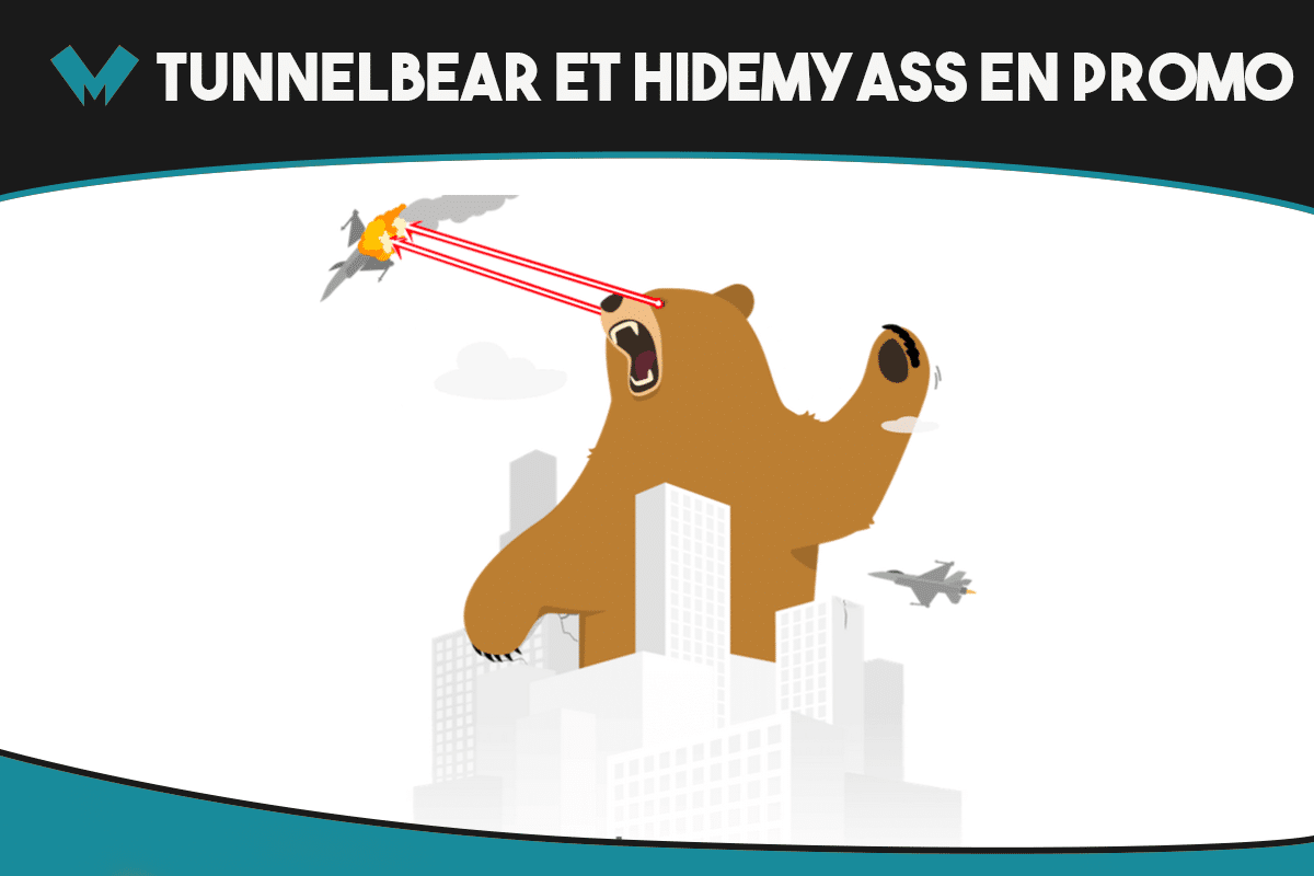 Deux VPN pas cher en promo avec TunnelBear et HideMyAss