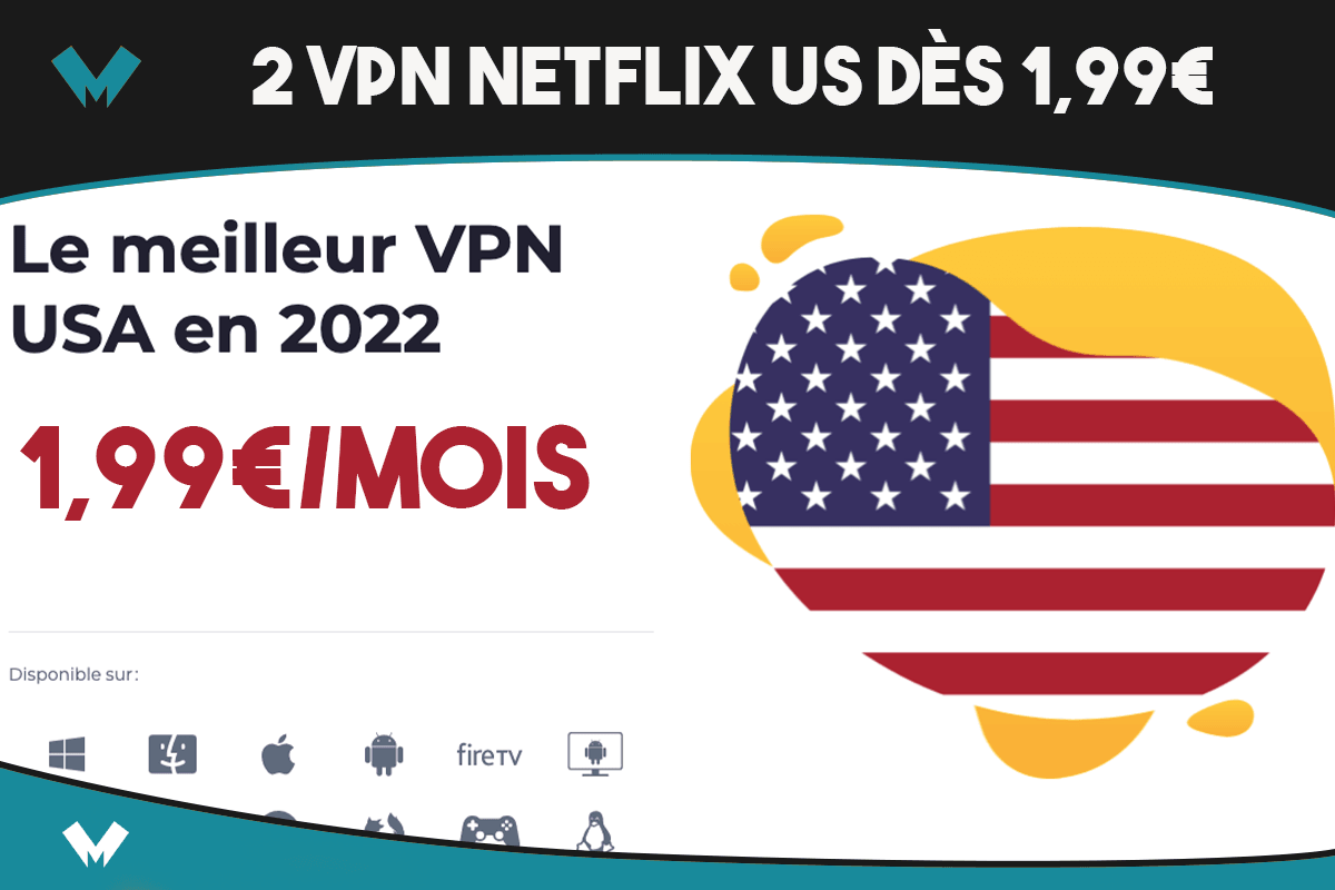 VPN Netflix US Cyberghost et Surfshark