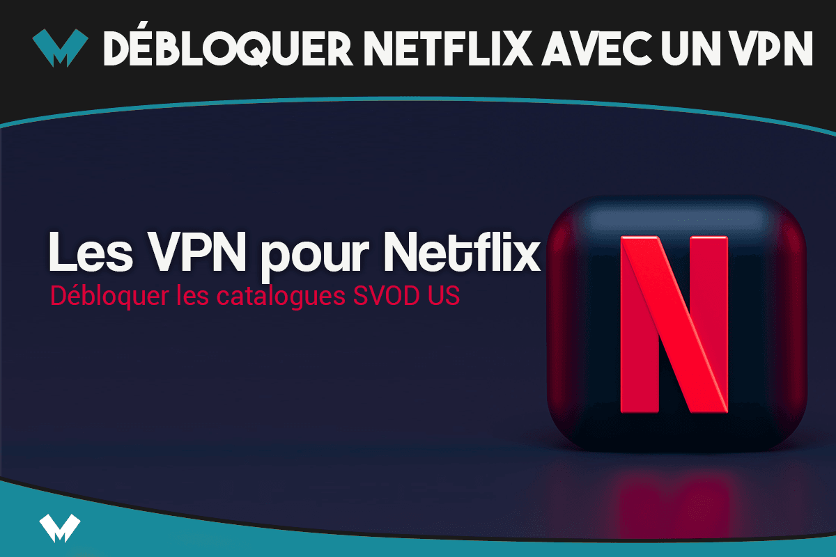 VPN pour Netflix