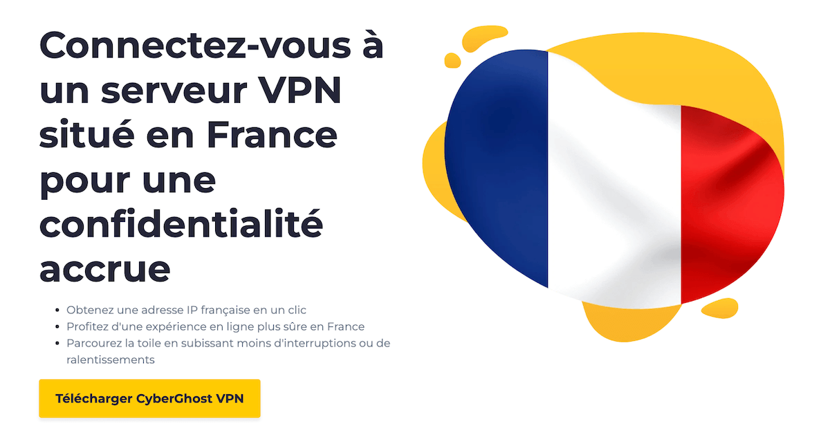 VPN France CyberGhost Les serveurs en France de CyberGhost