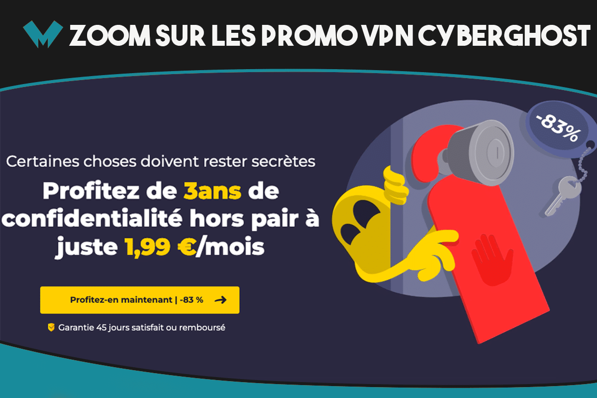 Le fournisseur CyberGhost permet de profiter de cette promotion VPN à 1,99€ par mois