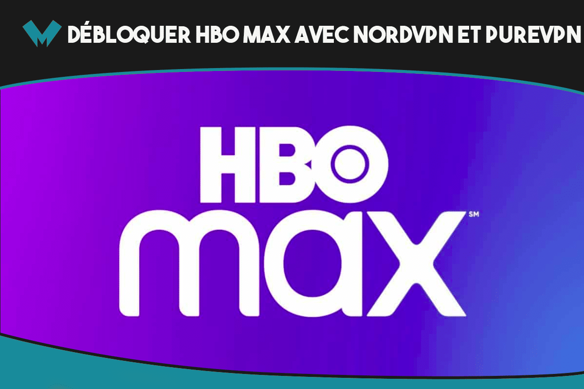 Les fournisseurs NordVPN et PureVPN permettent d'accéder à la plateforme légale HBO Max