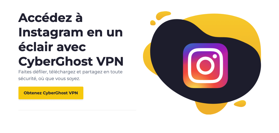 Cyberghost instagram Utiliser CyberGhost pour débloquer Instagram
