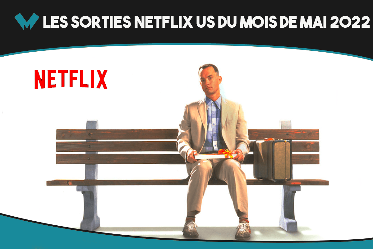 Les sorties Netflix US du mois de mai 2022 débarquent dans quelques jours, et sont accessibles via un VPN