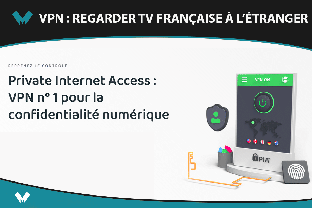 VPN pour regarder TV francaise à l'étranger