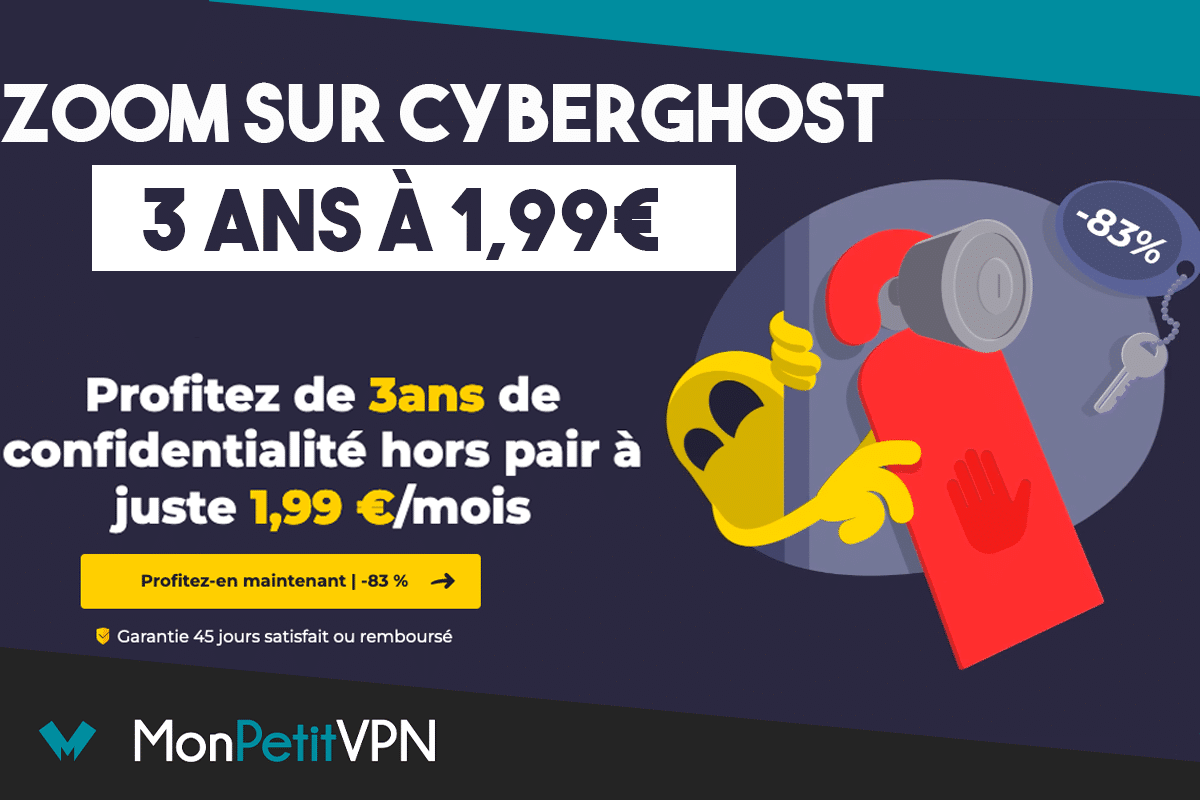 Le fournisseur de VPN pas cher, CyberGhost , en promo à 1,99€