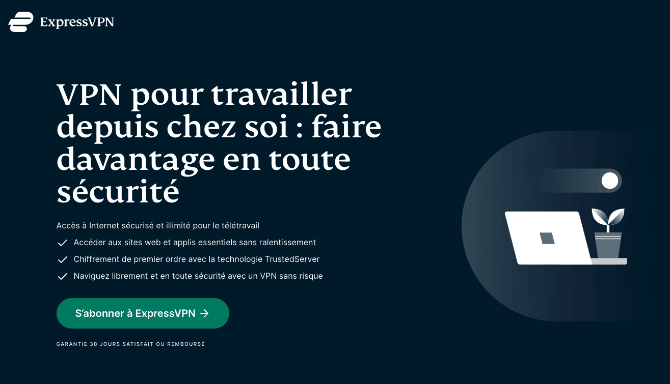 VPN professionnel et hautement sécurisé Express VPN pour le télétravail