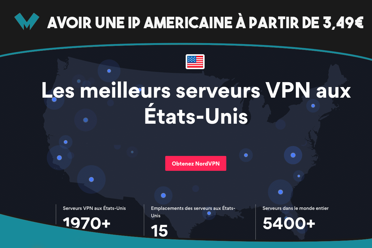 Avoir une adresse IP américaine grâce à NordVPN et ExpressVPN
