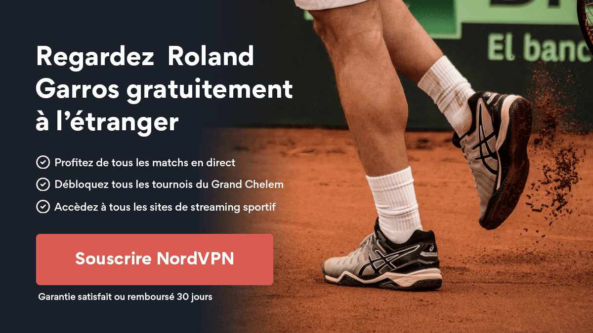 Streaming gratuit de Roland Garros à l'étranger avec NordVPN