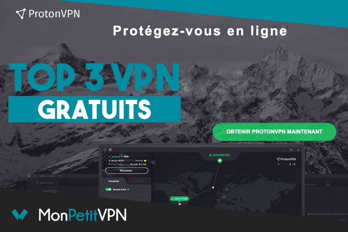Les meilleurs VPN gratuits disponibles avec ProtonVPN, HolaVPN et Free VPN Planet