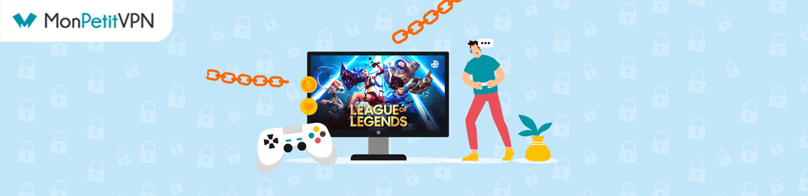 Les meilleurs VPN pour League of Legends