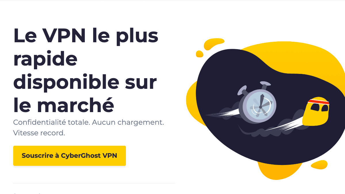 VPN rapide Cyberghost VPN les plus rapides