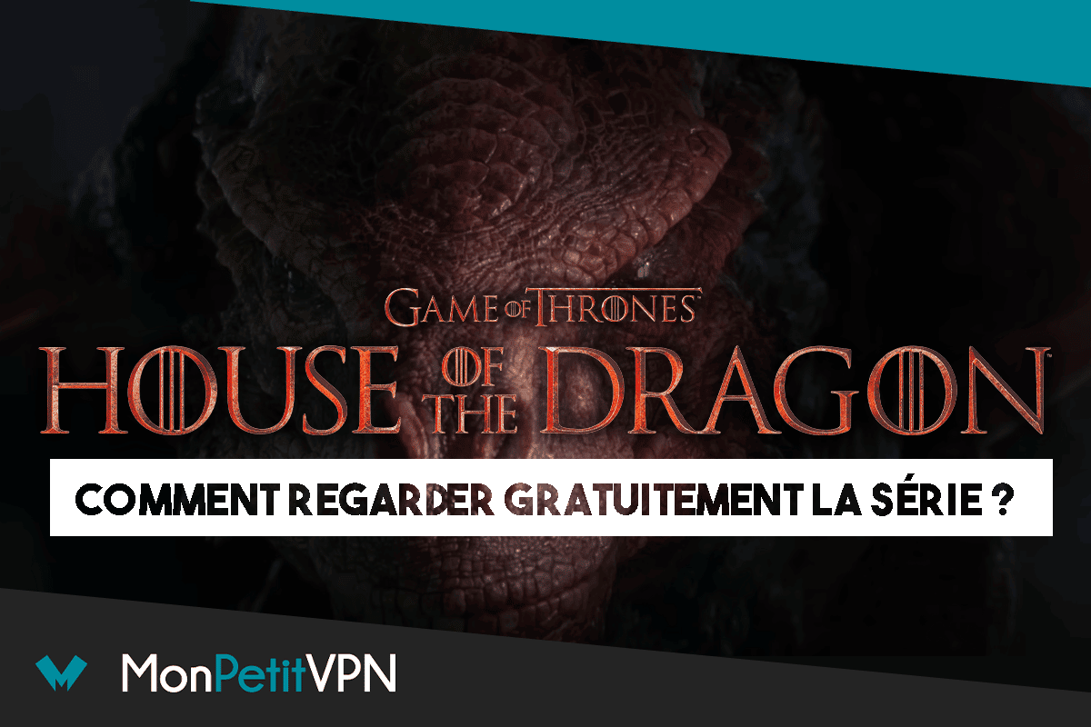 House of the dragon France astuces