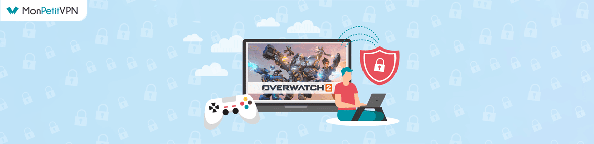 Comparatif des meilleurs VPN pour Overwatch