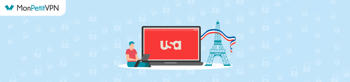 Comment accéder à USA Network depuis la France ?