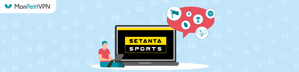 Regarder le service Setanta Sport depuis la France