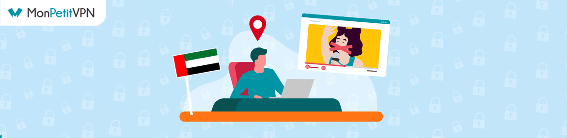 Contourner la censure aux Emirats Arabes Unis avec un VPN