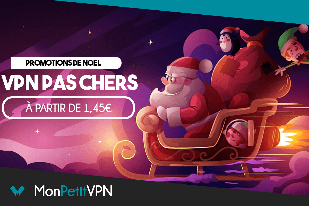 Les meilleurs promos de Noël sur les VPN