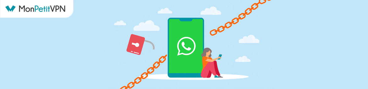 Débloquer Whatsapp avec un VPN