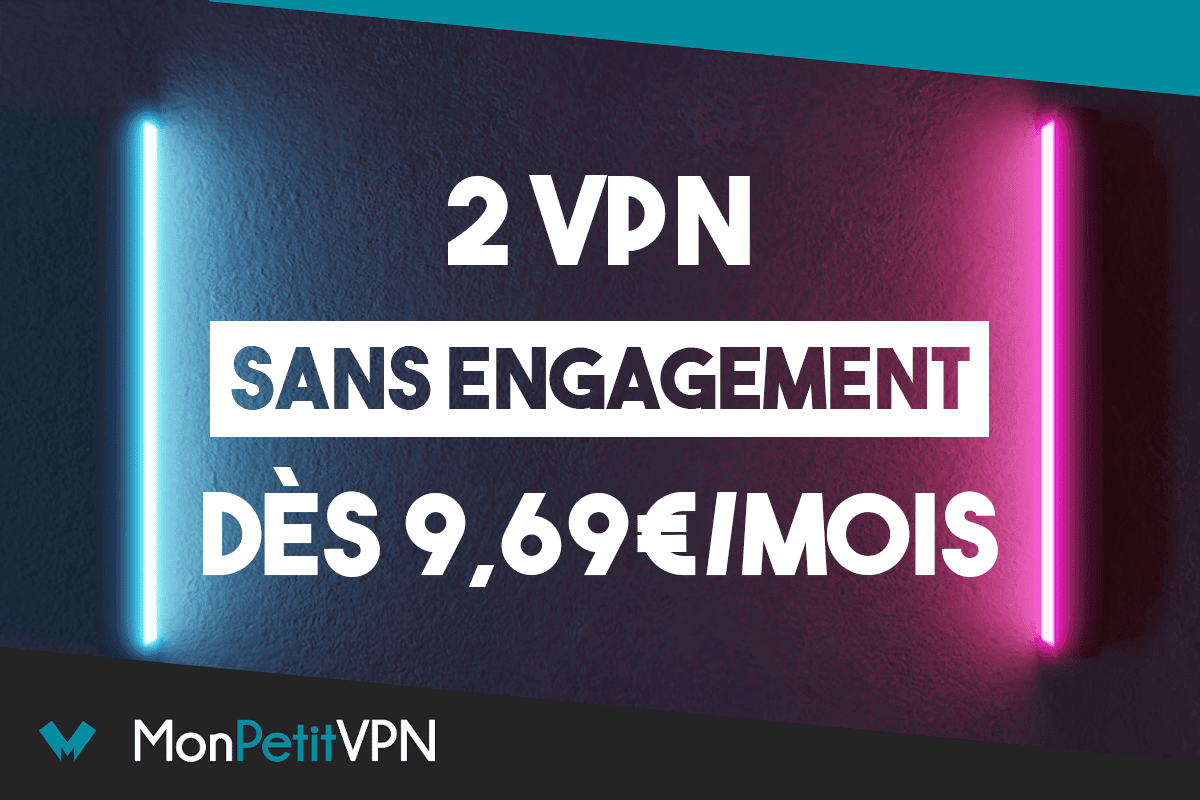 2 offres VPN sans engagement