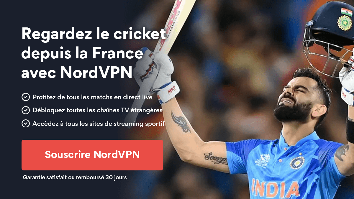 Débloquer le streaming gratuit du cricket avec NordVPN