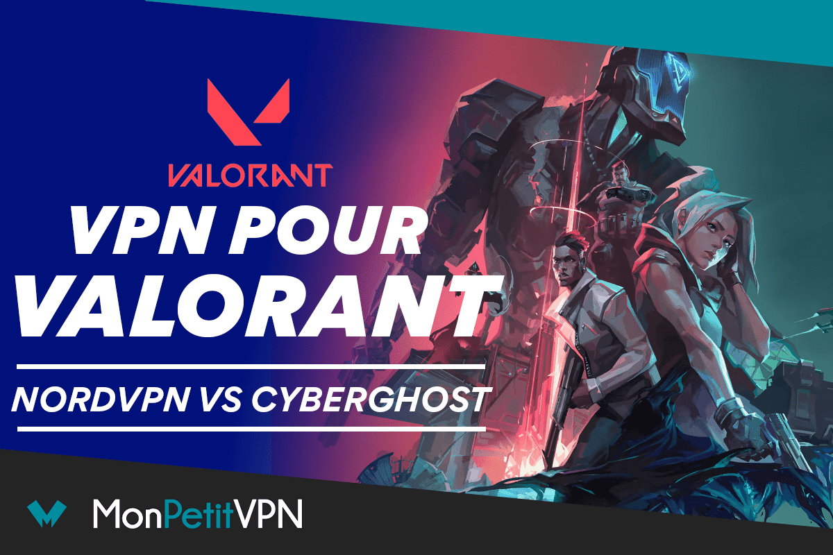 Les VPN pour jouer à Valorant
