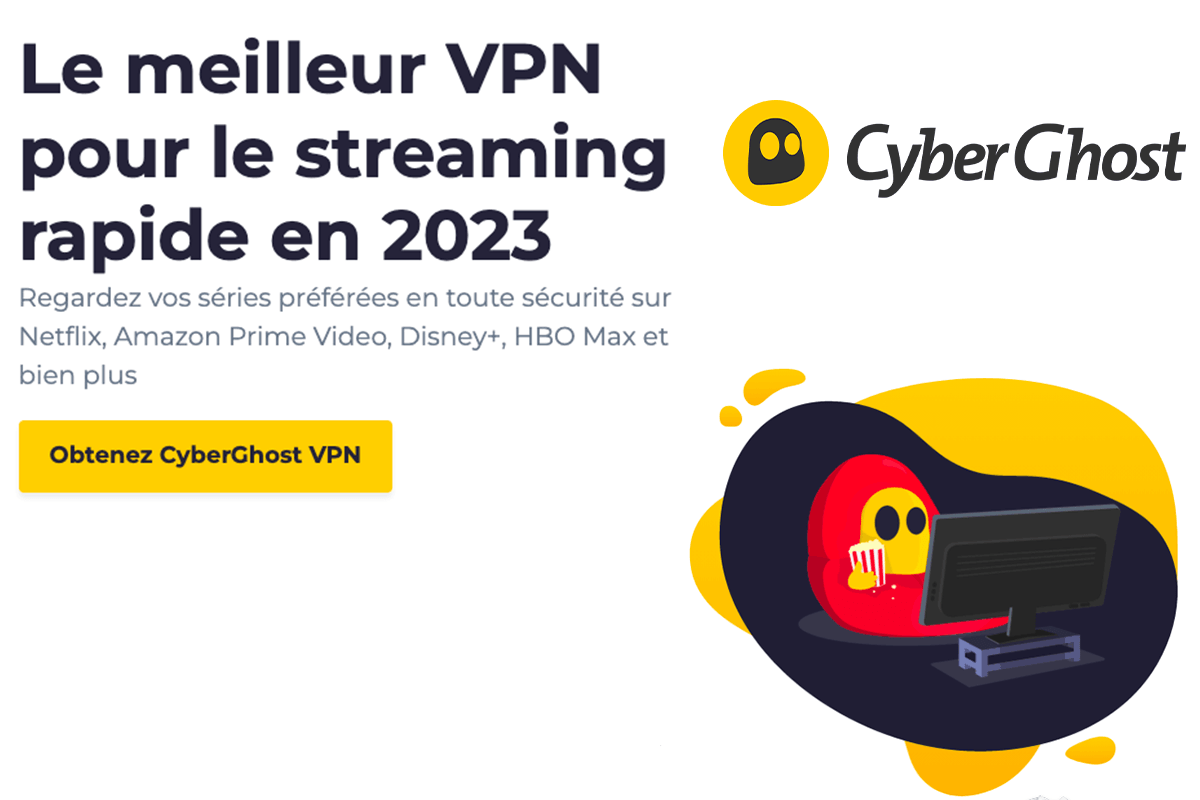 Cyberghost VPN pour le streaming