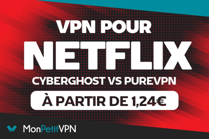 Les meilleurs VPN pour Netflix