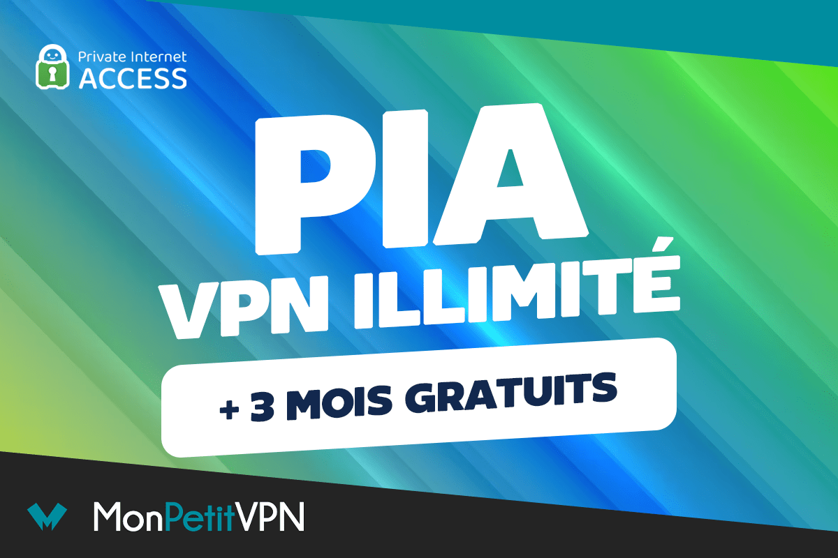 VPN illimité Private Intenet Access
