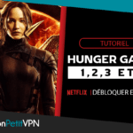 Astuces pour regarder Hunger Games sur Netflix France