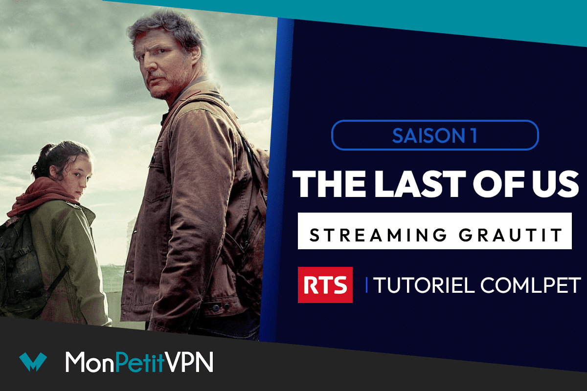 Voir Série Streaming Gratuit Comment regarder la série The Last of Us en streaming gratuit