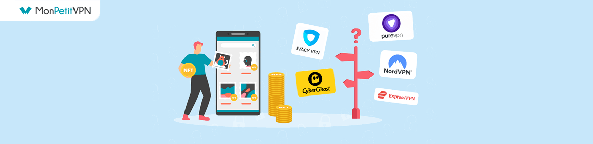 Comparatif des meilleurs VPN pour la vente de NFT