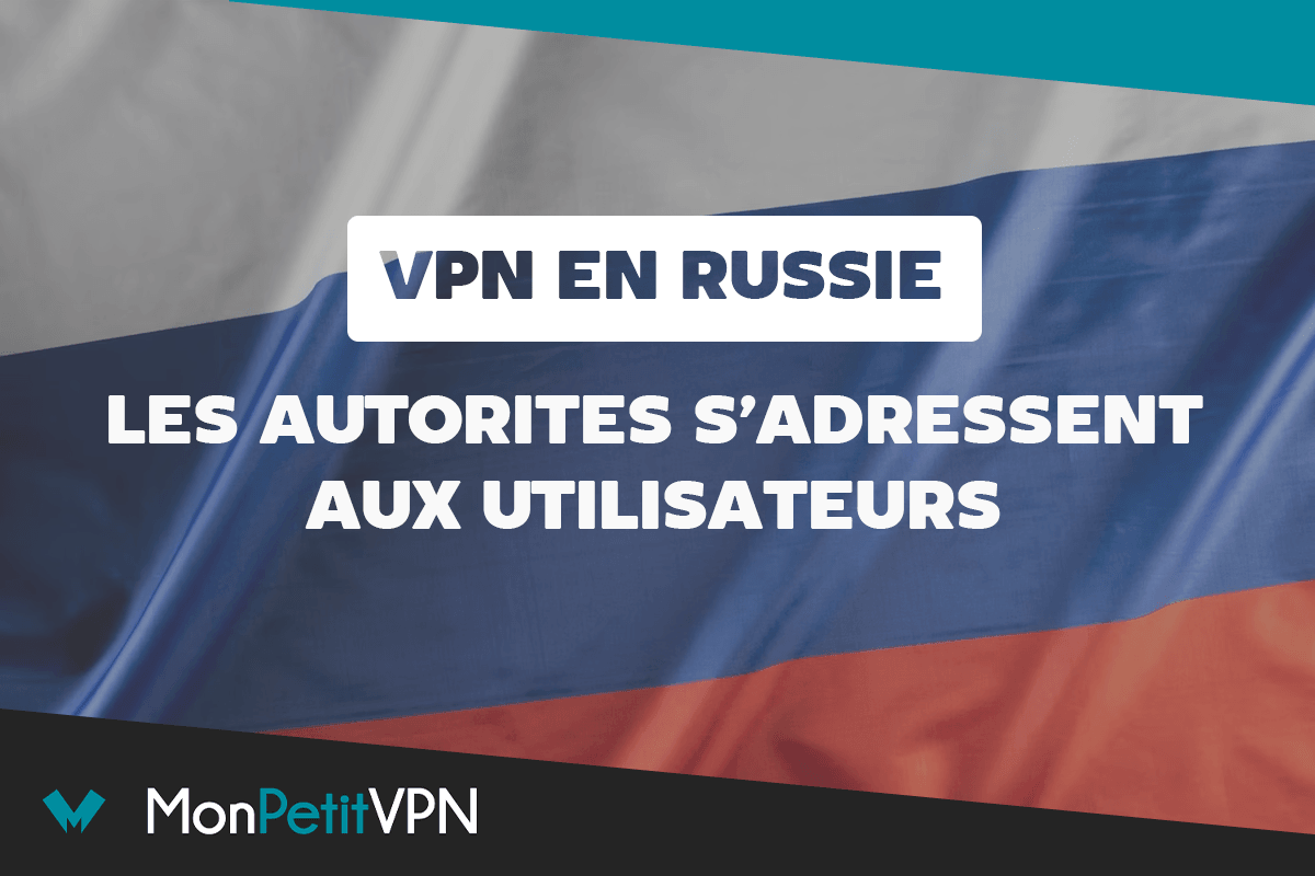 VPN en Russie autorités