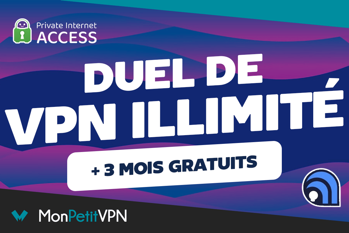 Duel de VPN illimité