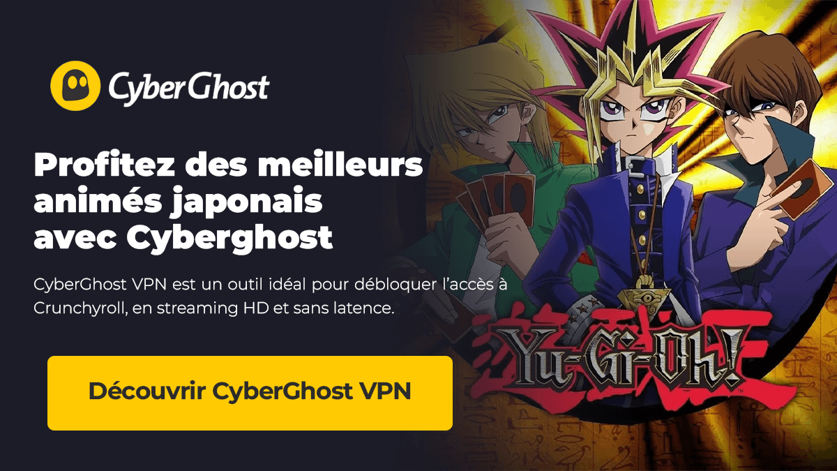 Regarder Yu-Gi-Oh! avec CyberGhost