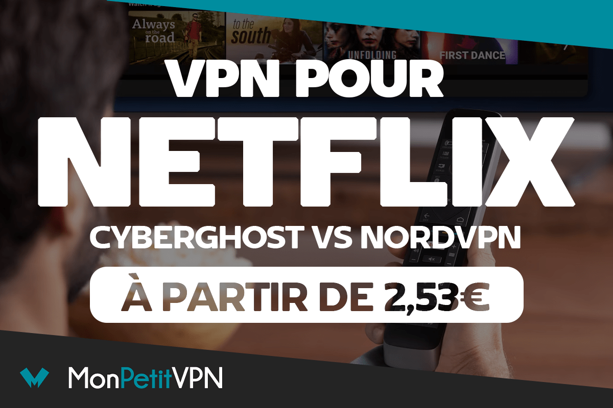Duel de VPN pour Netflix