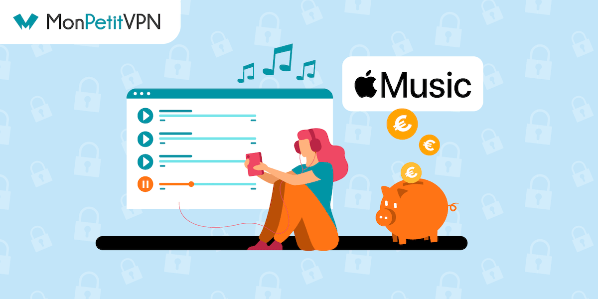 Payer Apple Music pas cher avec un VPN