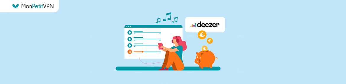 Profiter de Deezer à 1€ avec un VPN