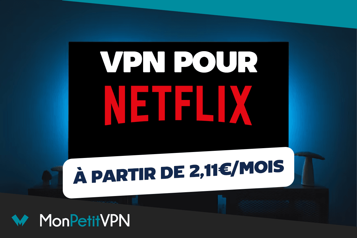 Avec un VPN pour Netflix, tous les catalogues streaming débloqués
