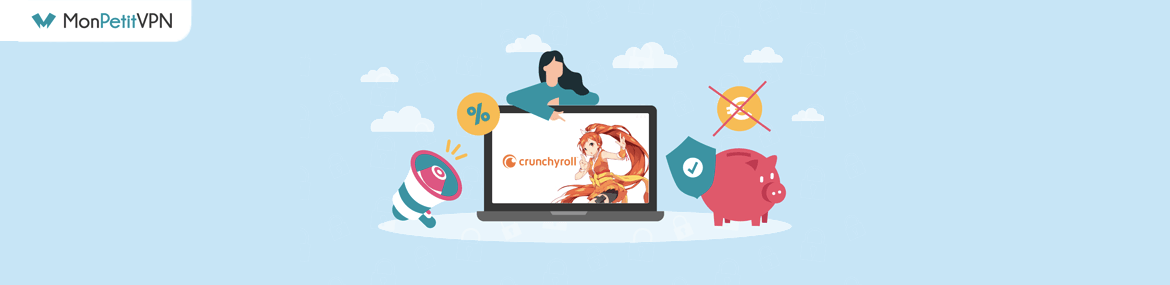 Crunchyroll ieftin cu un VPN
